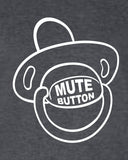 Mute Button Mommy baby maternity boy girl pacifier dummy cool Printed T-Shirt Tee Shirt Mens Ladies Womens Youth Kids Funny mad labs ML-203